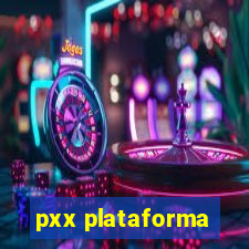 pxx plataforma